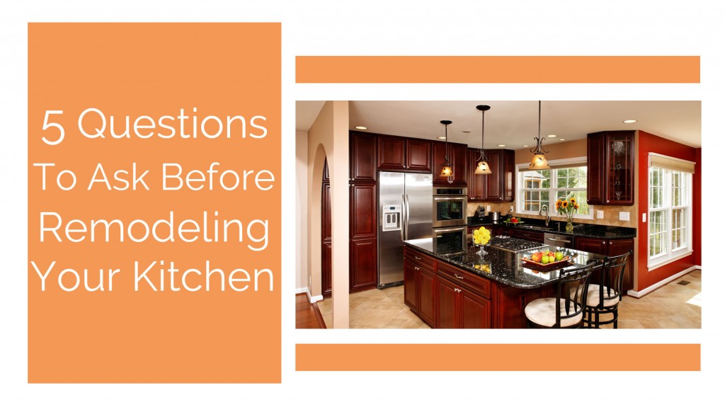 QuestionstoAskBeforeRemodelingaKitchen